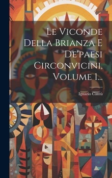Hardcover Le Viconde Della Brianza E De'paesi Circonvicini, Volume 1... [Italian] Book