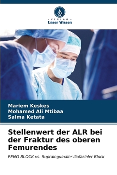 Stellenwert der ALR bei der Fraktur des oberen Femurendes (German Edition)