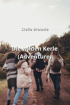 Paperback Die wilden Kerle (Adventure) [German] Book