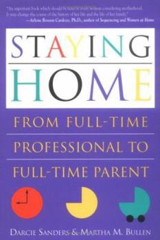 Paperback Staying Home: From Full-Time Professional to Full-Time Parent Book