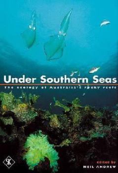 Hardcover Under Southern Seas: The Ecology of Australia's Rocky Reefs Book