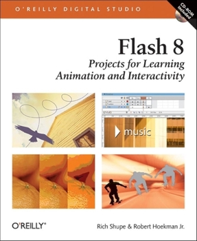 Paperback Flash 8: Projects for Learning Animation and Interactivity: Projects for Learning Animation and Interactivity [With CD-ROM] Book