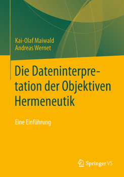 Paperback Die Dateninterpretation Der Objektiven Hermeneutik: Eine Einfuhrung [German] Book