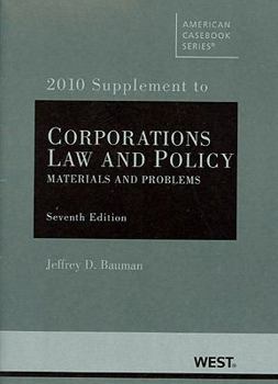 Paperback Corporations: Law and Policy, Materials and Problems, 7th, 2010 Supplement (American Casebooks Series) Book