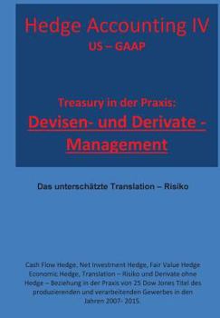 Paperback Treasury in der Praxis: Devisen - und Derivate Management: Das unterschätze Translation - Risiko [German] Book