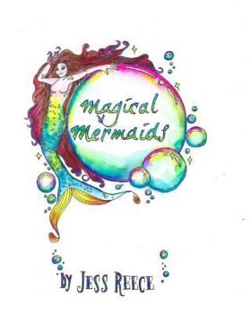 Paperback Magical Mermaids: A Fantastic Romp Through River, Lake, and Sea Book