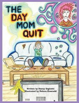 Paperback The Day Mom Quit Book