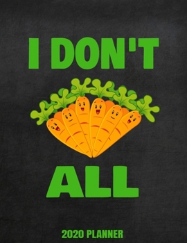 Paperback 2020 Planner: Weekly Planner January 2020 - December 2020 Calendar Agenda Daily Schedule - Funny Carrot Vegetable Gardener Gardening Book