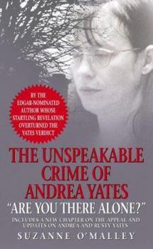 Mass Market Paperback Are You There Alone?: The Unspeakable Crime of Andrea Yates Book