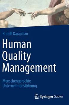 Hardcover Human Quality Management: Menschengerechte Unternehmensführung [German] Book