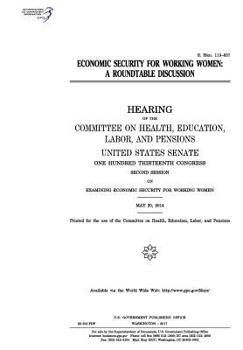 Paperback Economic security for working women: a roundtable discussion: hearing of the Committee on Health Book