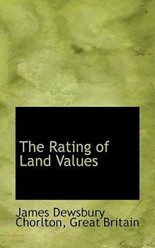 The Rating of Land Values