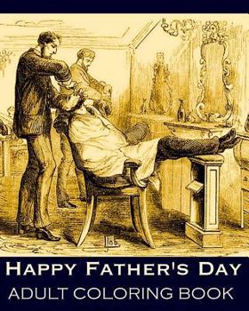 Paperback Happy Father's Day Adult Coloring Book (Colouring Books for Grown-Ups) Book
