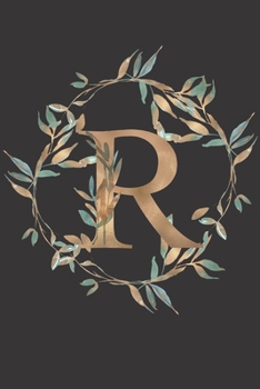 R: Monogrammed Journal For Women. Beautiful Leaf Design. Blank Lined Journal/Notebook.: Initial R. 6 x 9", 120 Pages.