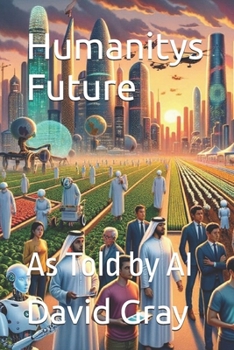 Paperback Humanity's Future: As Told by AI Book