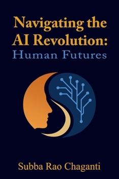 Paperback Navigating the AI Revolution: Human Futures Book
