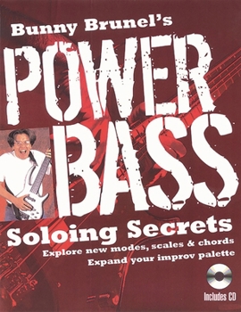 Paperback Bunny Brunel's Power Bass: Soloing Secrets [With CD] Book