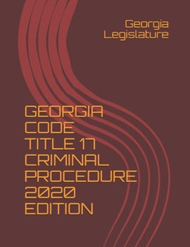 Paperback Georgia Code Title 17 Criminal Procedure 2020 Edition Book