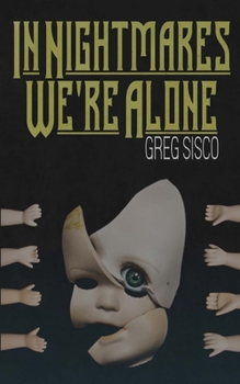 Paperback In Nightmares We're Alone Book