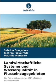 Landwirtschaftliche Systeme und Wasserqualität in Flusseinzugsgebieten (German Edition)