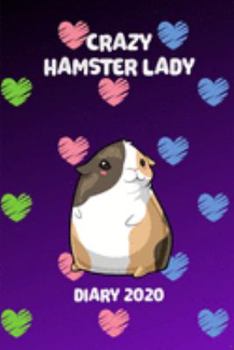 Diary 2020: Crazy Hamster Lady Monthly Week to View Planner
