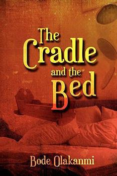 Hardcover The Cradle and the Bed Book