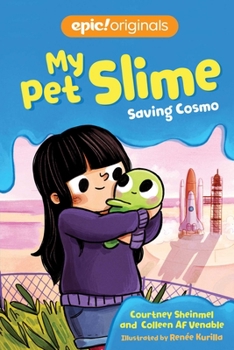 Saving Cosmo - Book #10 of the My Pet Slime