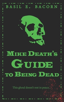 Paperback Mike Death's Guide to Being Dead Book