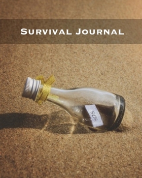 Paperback Survival Journal: Preppers, Camping, Hiking, Hunting, Adventure Survival Logbook & Record Book