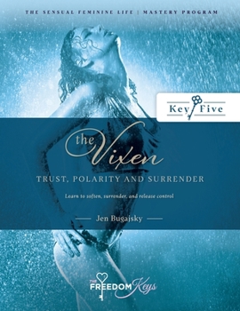 Paperback The Vixen -Trust, Polarity and Surrender: Learn to soften, surrender, and release control Book