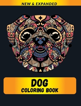 Paperback Dog Coloring Book: A Fun Coloring Gift Book for Animals Lovers & Adults Book