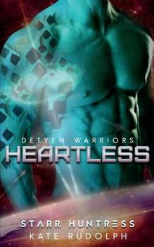 Heartless - Book #3 of the Detyen Warriors