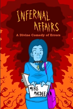 Paperback Infernal Affairs: A Divine Comedy of Errors Book