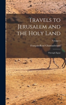 Hardcover Travels to Jerusalem and the Holy Land: Through Egypt; Volume 1 Book
