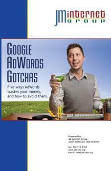 Paperback Google AdWords Gotchas: Five ways AdWords wastes your money, and how to avoid them. Book