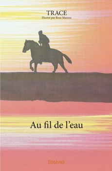 Paperback Au fil de l'eau [French] Book