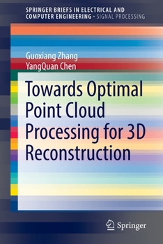 Paperback Towards Optimal Point Cloud Processing for 3D Reconstruction Book