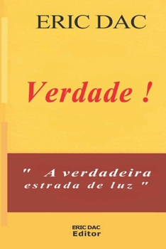 Paperback Verdad !: A verdadeira estrada de luz [Portuguese] Book