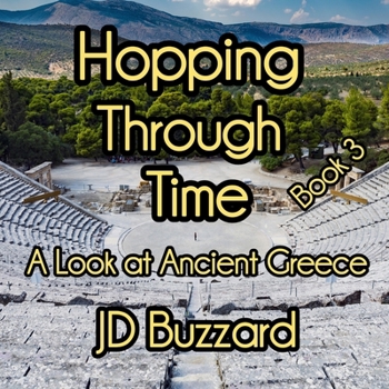 Paperback Hopping Through Time: A Look at Ancient Greece: Learning Lessons Through History Book 3 Book