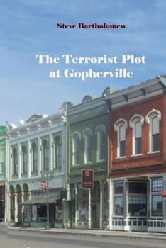 Paperback The Terrorist Plot at Gopherville Book