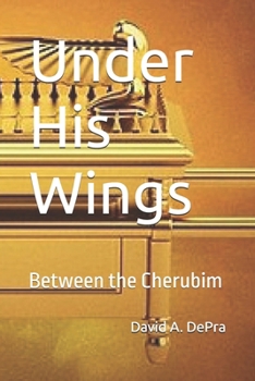 Under His Wings: Between the Cherubim