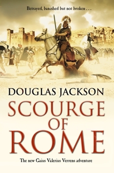 Scourge of Rome - Book #6 of the Gaius Valerius Verrens