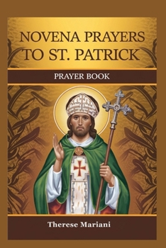 Paperback Novena to St. Patrick: "Seeking St. Patrick's Intercession in Times of Need" Book