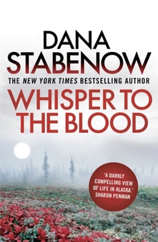 Whisper To The Blood - Book #16 of the Kate Shugak