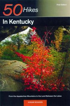 Paperback Explorer's Guide 50 Hikes in Kentucky: From the Appalachian Mountains to the Land Between the Lakes Book