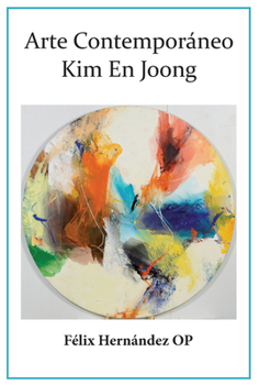 Paperback Arte Contemporaneo: Kim En Joong [Spanish] Book