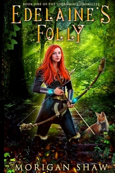 Paperback Edelaine's Folly: Book One of the Idoramin Chronicles Book