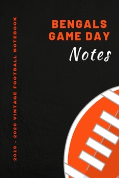 Paperback Bengals Game Day Notes: 2019 - 2020 Vintage Football Notebook: Track Every Match with This Logbook/ Record-keeping Journal: NFL Dairy With Gam Book