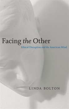 Paperback Facing the Other: Ethical Disruption and the American Mind Book