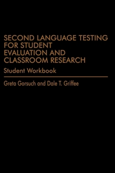 Paperback Second Language Testing for Student Evaluation and Classroom Research (Student Workbook) Book
